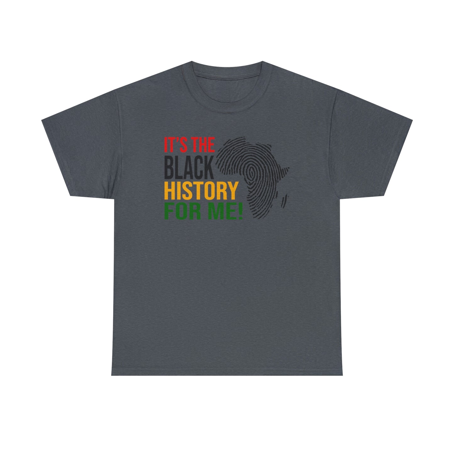 Its the Black History....Unisex Heavy Cotton Tee