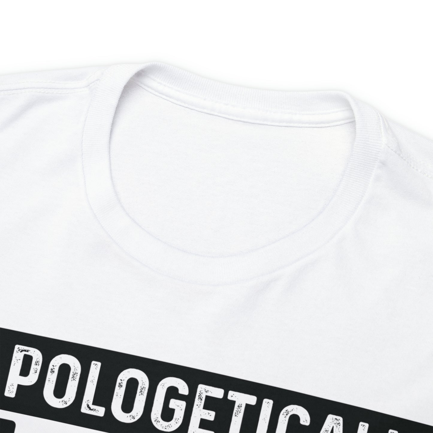 Unapologetic Unisex Heavy Cotton Tee