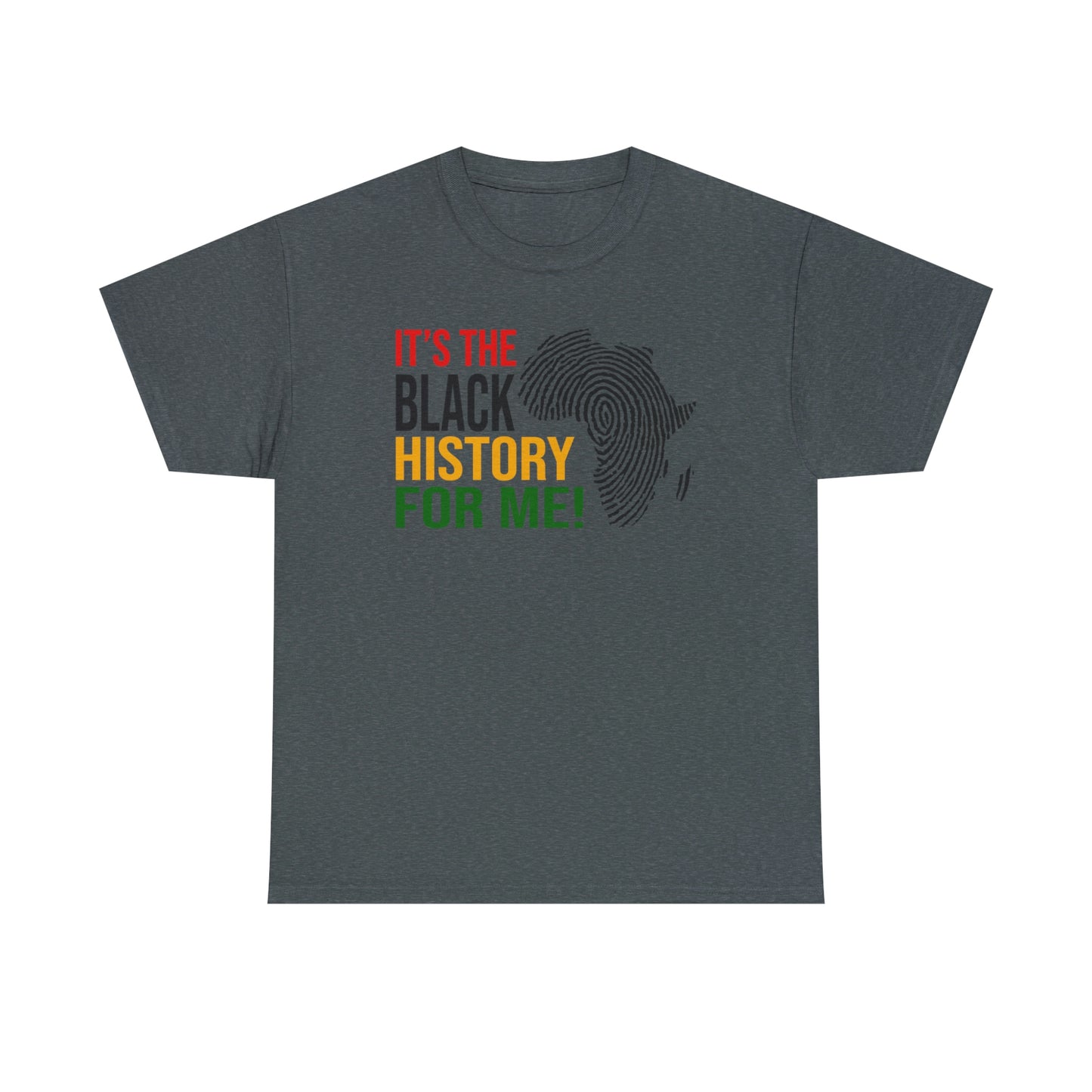 Its the Black History....Unisex Heavy Cotton Tee