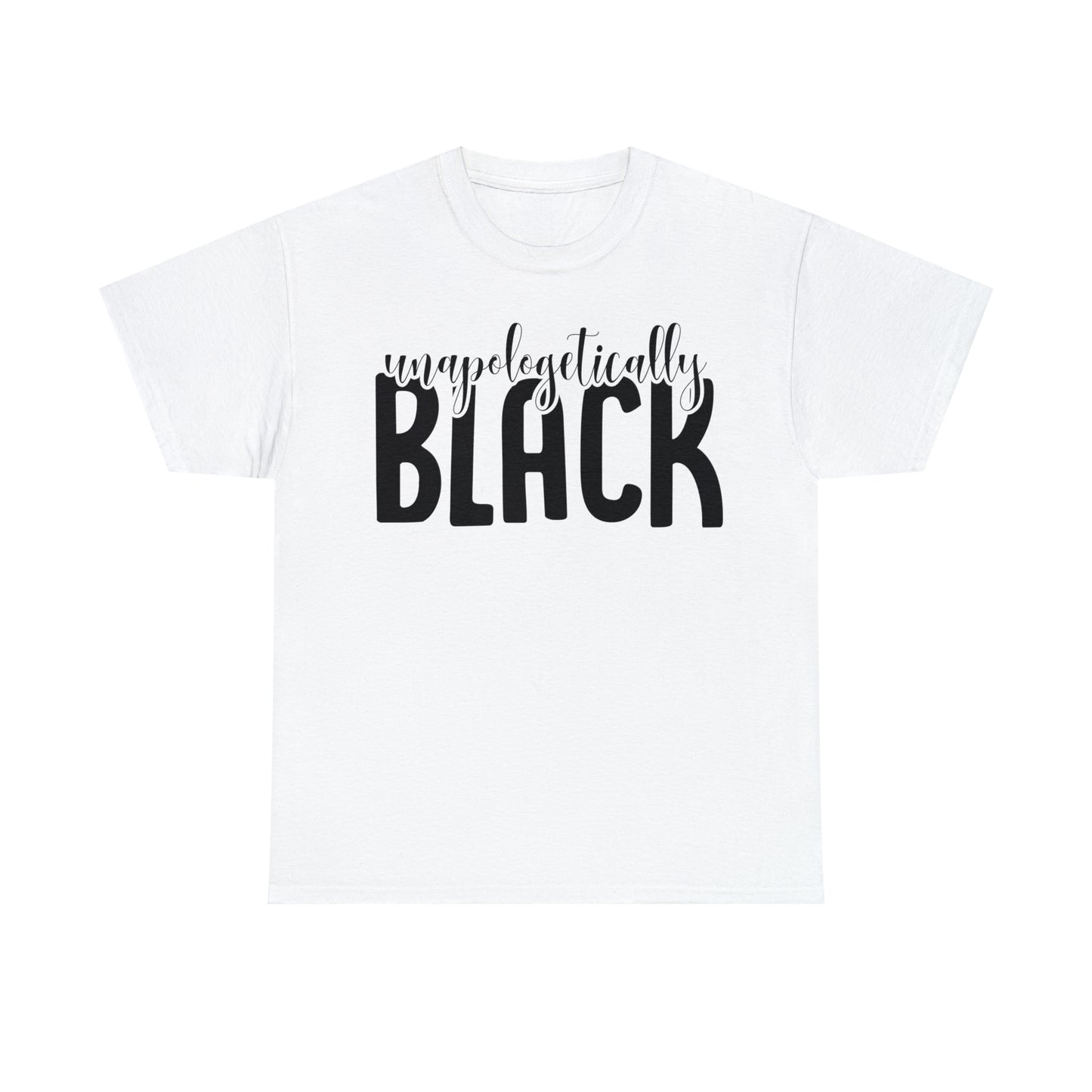 Unapologetically Black (Vinyl Cut-1 color) Unisex Heavy Cotton Tee