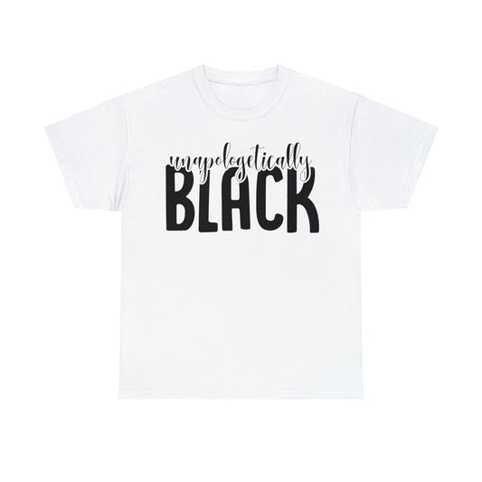 Unapologetically Black (Vinyl Cut-1 color) Unisex Heavy Cotton Tee