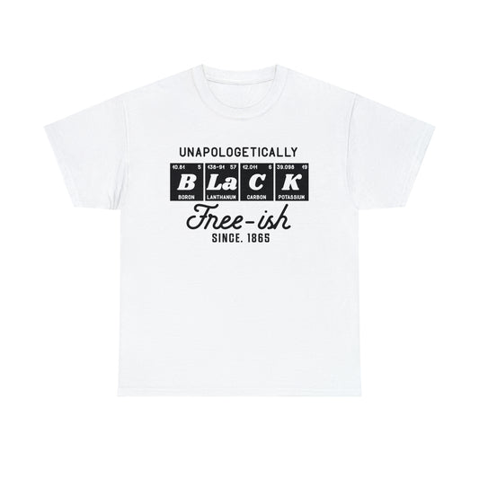 Free-Ish (Vinyl Cut-1 Color) Unisex Heavy Cotton Tee