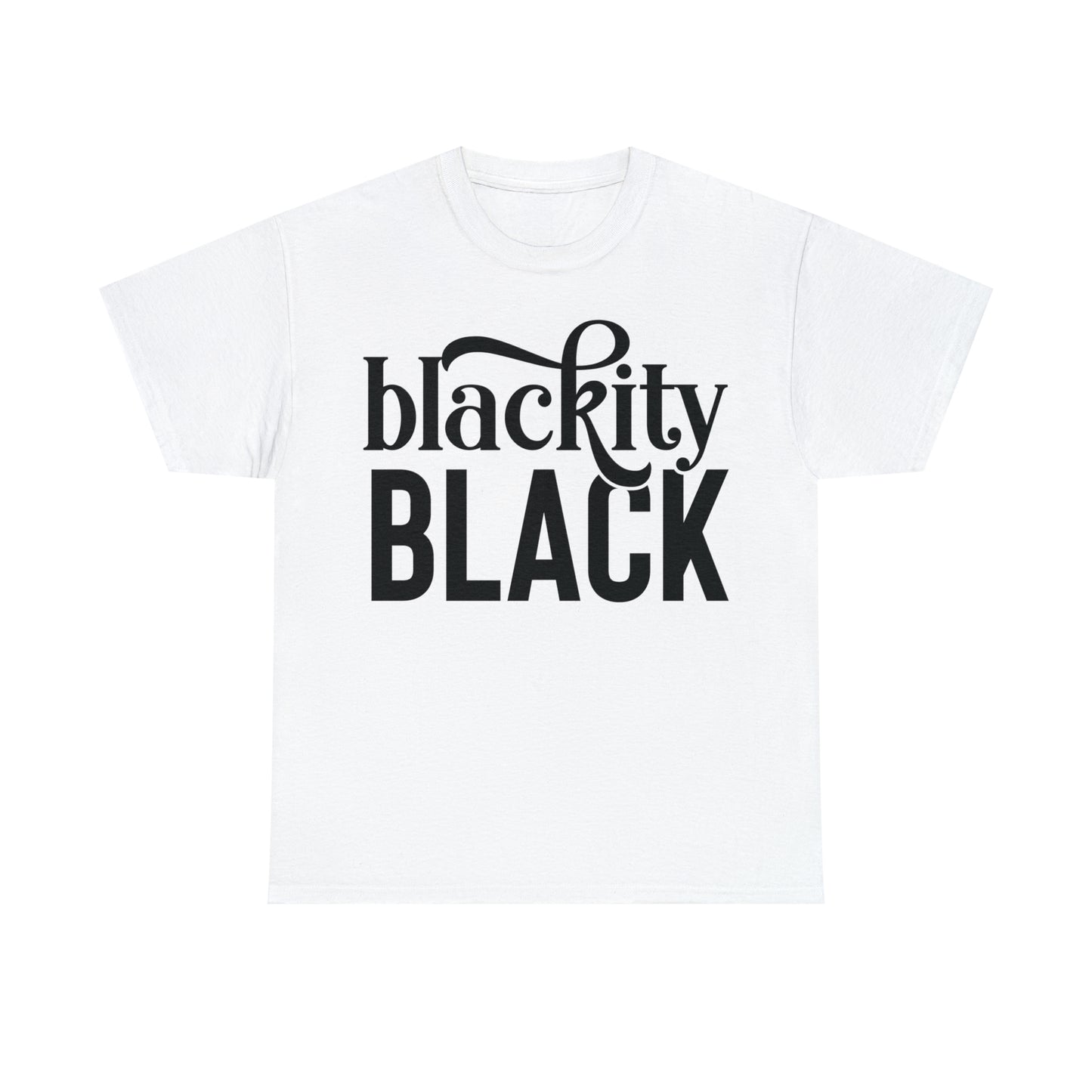 Blackity (Vinyl Cut-1 Color) Unisex Heavy Cotton Tee