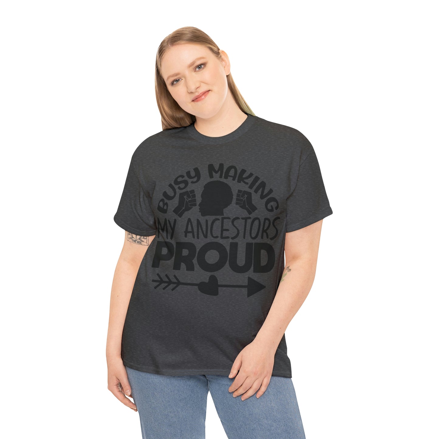 Busy Making Ancestors Unisex Heavy Cotton Tee