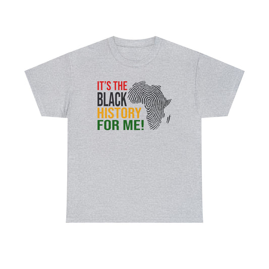Its the Black History....Unisex Heavy Cotton Tee