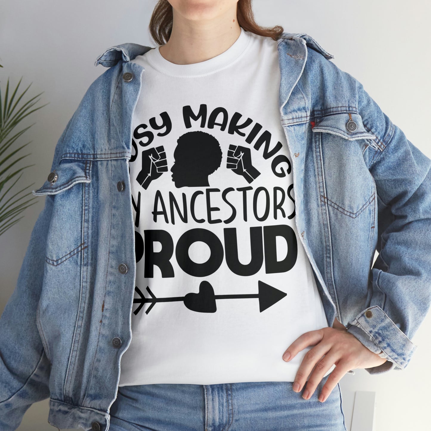 Busy Making Ancestors Unisex Heavy Cotton Tee
