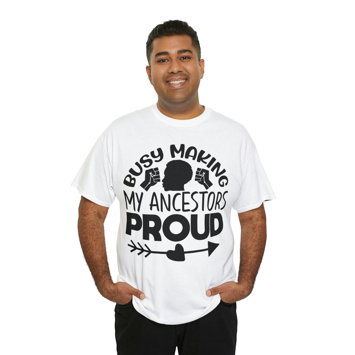 Busy Making Ancestors Unisex Heavy Cotton Tee