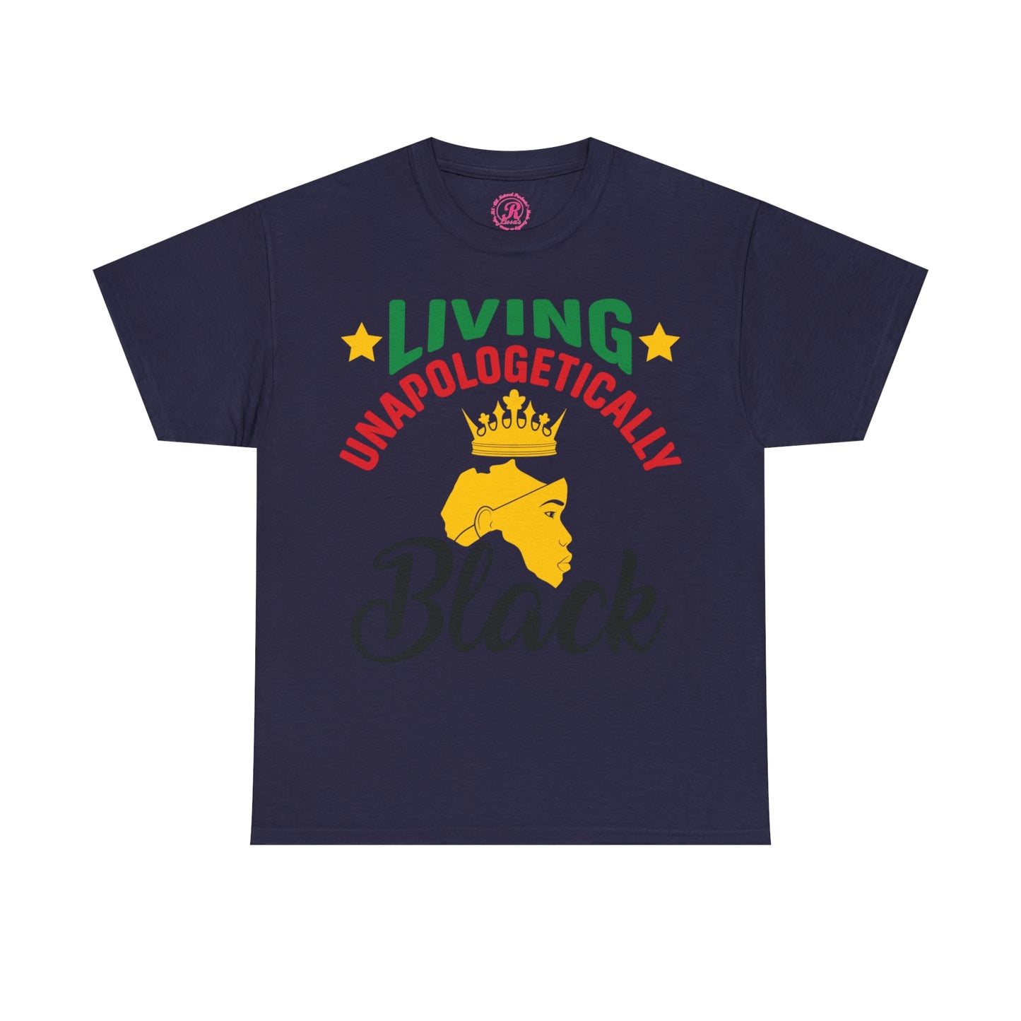 Living Unapologetically Unisex Heavy Cotton Tee