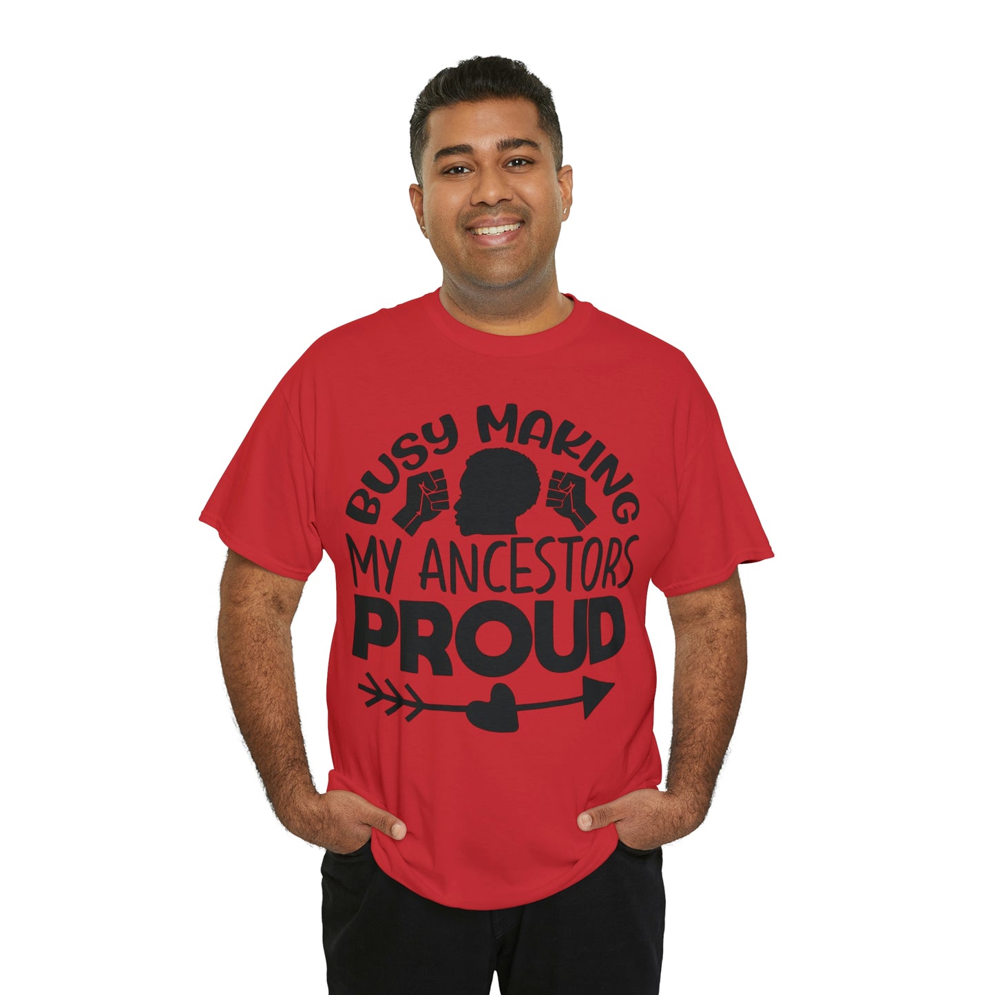 Busy Making Ancestors Unisex Heavy Cotton Tee