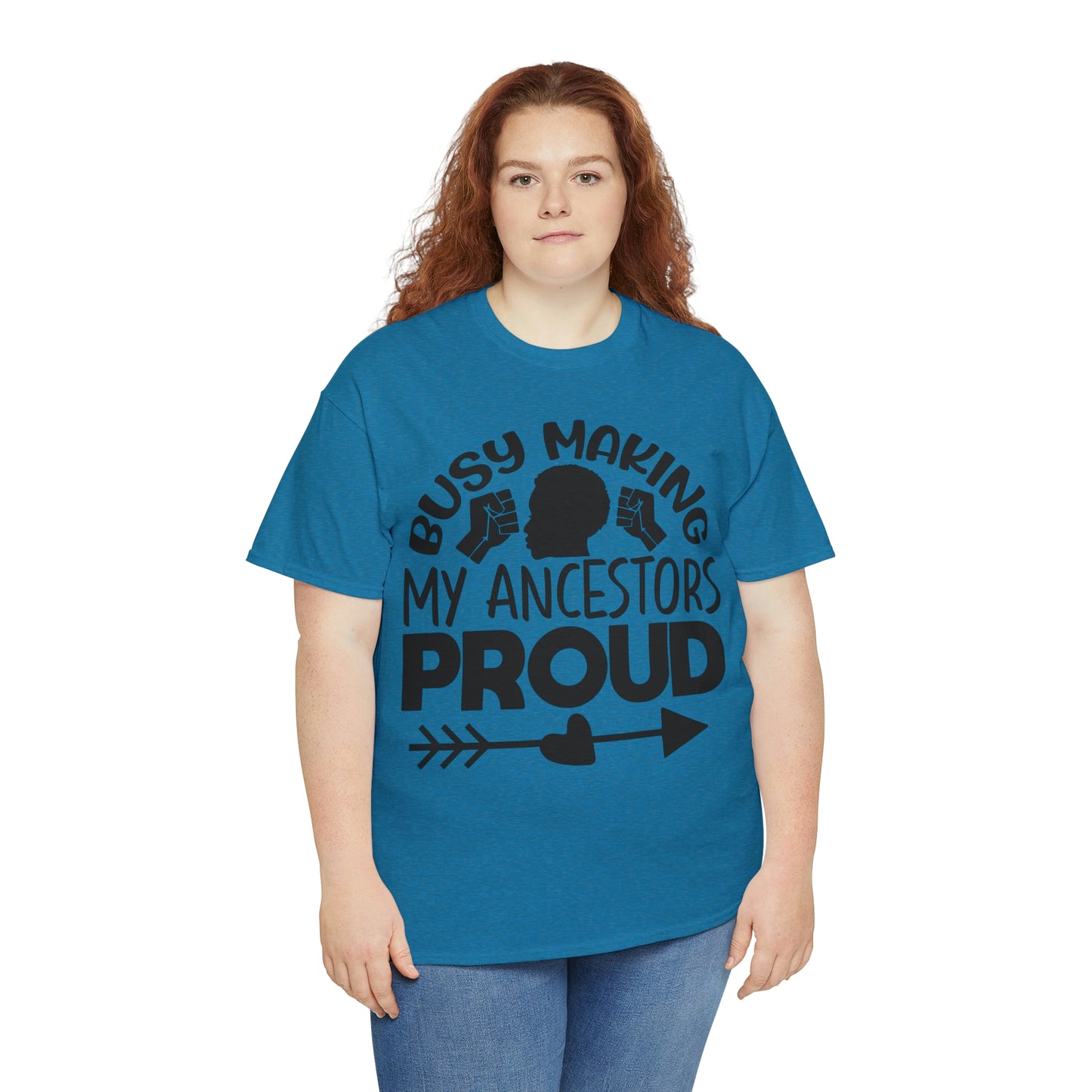 Busy Making Ancestors Unisex Heavy Cotton Tee